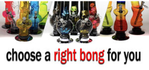 How to choose a right bong for you